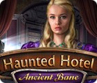 Haunted Hotel: Ancient Bane гра