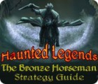 Haunted Legends: The Bronze Horseman Strategy Guide гра