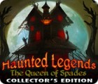 Haunted Legends: The Queen of Spades Collector's Edition гра