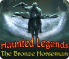 Haunted Legends: The Bronze Horseman гра