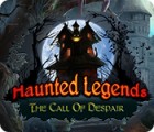 Haunted Legends: The Call of Despair гра
