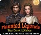 Haunted Legends: The Dark Wishes Collector's Edition гра