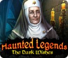 Haunted Legends: The Dark Wishes гра