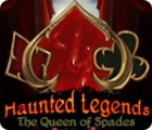 Haunted Legends: The Queen of Spades гра