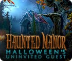 Haunted Manor: Halloween's Uninvited Guest гра