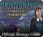 Haunted Manor: Lord of Mirrors Strategy Guide гра