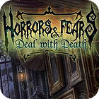 Horrors And Fears: Deal With Death гра
