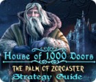 House of 1000 Doors: The Palm of Zoroaster Strategy Guide гра