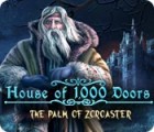 House of 1000 Doors: The Palm of Zoroaster гра