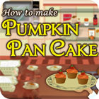 How To Make Pumpkin Pancake гра