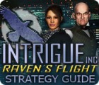 Intrigue Inc: Raven's Flight Strategy Guide гра