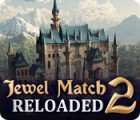 Jewel Match 2: Reloaded гра