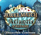 Jewel Match Solitaire: Atlantis Collector's Edition гра