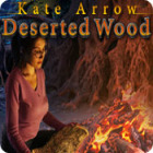 Kate Arrow: Deserted Wood гра