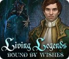Living Legends: Bound by Wishes гра