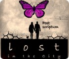 Lost in the City: Post Scriptum гра