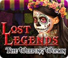 Lost Legends: The Weeping Woman гра