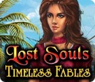 Lost Souls: Timeless Fables гра