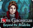 Love Chronicles: Beyond the Shadows гра