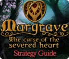 Margrave: The Curse of the Severed Heart Strategy Guide гра