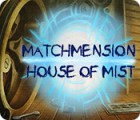 Matchmension: House of Mist гра