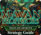 Mayan Prophecies: Ship of Spirits Strategy Guide гра