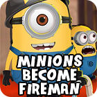 Minions Become Fireman гра