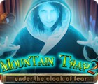 Mountain Trap 2: Under the Cloak of Fear гра