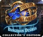 Mystery Tales: Dangerous Desires Collector's Edition гра