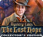 Mystery Tales: The Lost Hope Collector's Edition гра