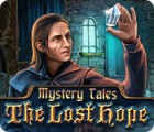 Mystery Tales: The Lost Hope гра