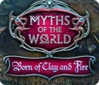 Myths of the World: Born of Clay and Fire гра