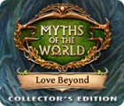 Myths of the World: Love Beyond Collector's Edition гра