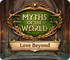 Myths of the World: Love Beyond гра