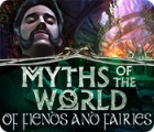 Myths of the World: Of Fiends and Fairies гра