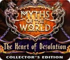 Myths of the World: The Heart of Desolation Collector's Edition гра