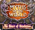 Myths of the World: The Heart of Desolation гра