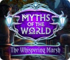 Myths of the World: The Whispering Marsh гра