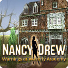 Nancy Drew: Warnings at Waverly Academy гра