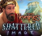 Nevertales: Shattered Image гра