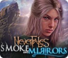 Nevertales: Smoke and Mirrors гра
