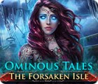 Ominous Tales: The Forsaken Isle гра
