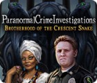 Paranormal Crime Investigations: Brotherhood of the Crescent Snake гра