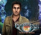 Paranormal Files: Trials of Worth гра