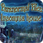 Paranormal Files - Insomnia House гра