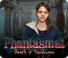 Phantasmat: Death in Hardcover гра