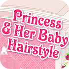 Princess and Baby Hairstyle гра