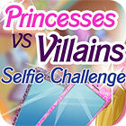 Princesses vs. Villains: Selfie Challenge гра