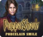 PuppetShow: Porcelain Smile гра