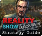 Reality Show: Fatal Shot Strategy Guide гра